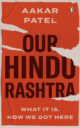 Our Hindu Rashtra: What It Is. How We Got Here