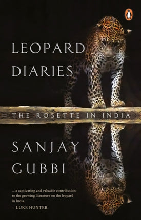 Leopard Diaries The Rosette in India