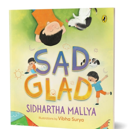 SadGlad a Picture Book about Embracing Changing Emotions Good Mental Health Ages 3 and Up