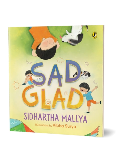 SadGlad a Picture Book about Embracing Changing Emotions Good Mental Health Ages 3 and Up