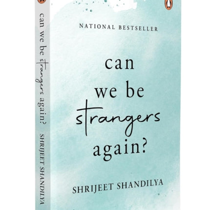 Can We Be Strangers Again