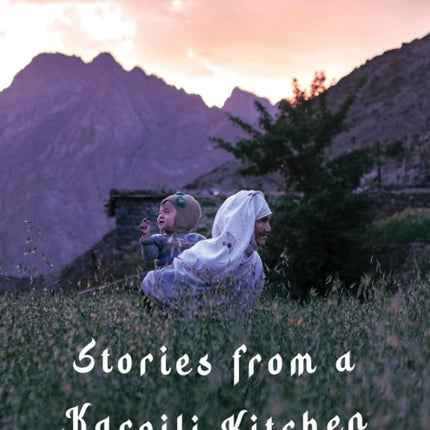Stories from a Kargili Kitchen