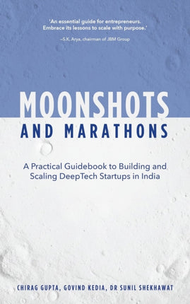 Moonshots and Marathons  An Unfiltered Playbook for Founders Building the Impossible