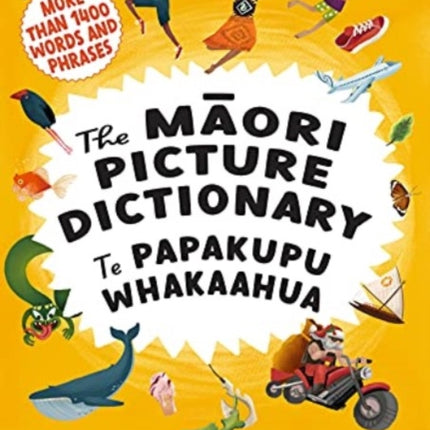 The Maori Picture Dictionary: Te Papakupu Whakaahua