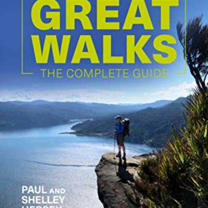 New Zealand's Great Walks: The Complete Guide