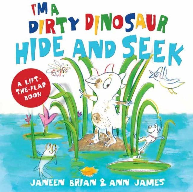 I’m a Dirty Dinosaur Hide and Seek: A Lift-the-flap book