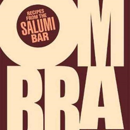 Ombra: Recipes from the Salumi Bar