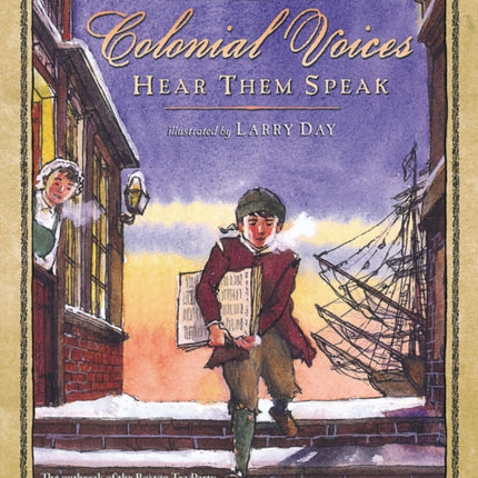 Colonial Voices: Hear Them Speak: The Outbreak of the Boston Tea Party Told from Multiple Points-of-View!