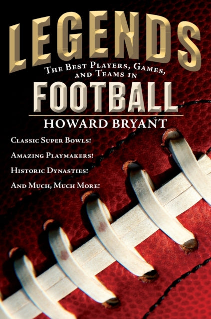 Legends: The Best Players, Games, and Teams in Football