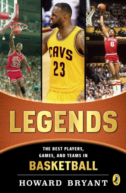 Legends The Best Players Games and Teams in Basketball