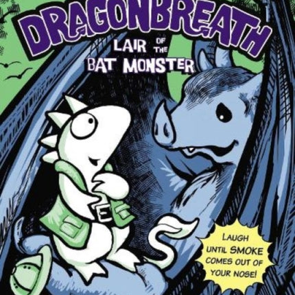 Lair of the Bat Monster: Dragonbreath Book 4