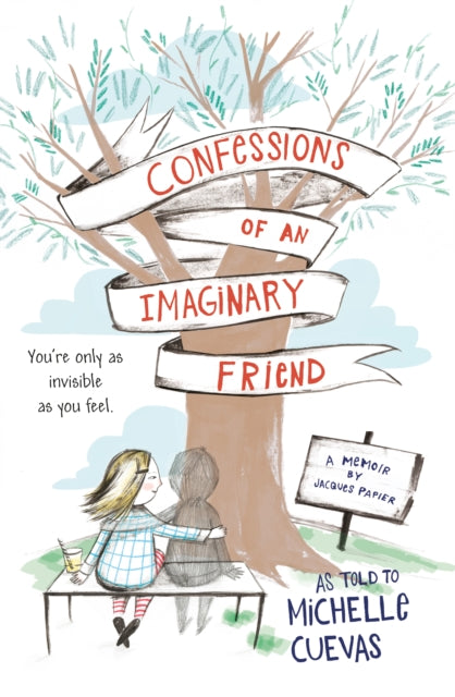 Confessions of an Imaginary Friend: A Memoir by Jacques Papier