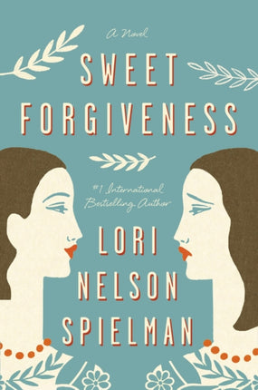 Sweet Forgiveness: A Novel