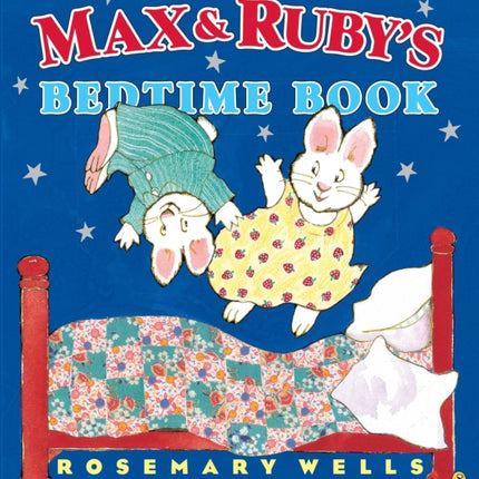 Max and Ruby's Bedtime Book