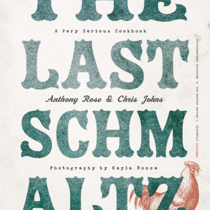 The Last Schmaltz: A Very Serious Cookbook