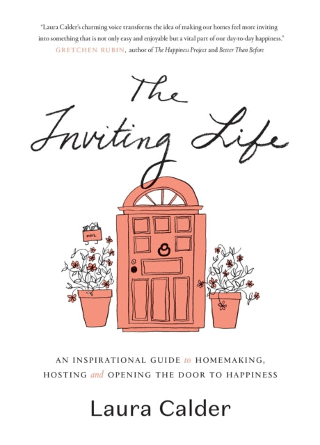 The Inviting Life An Inspirational Guide to