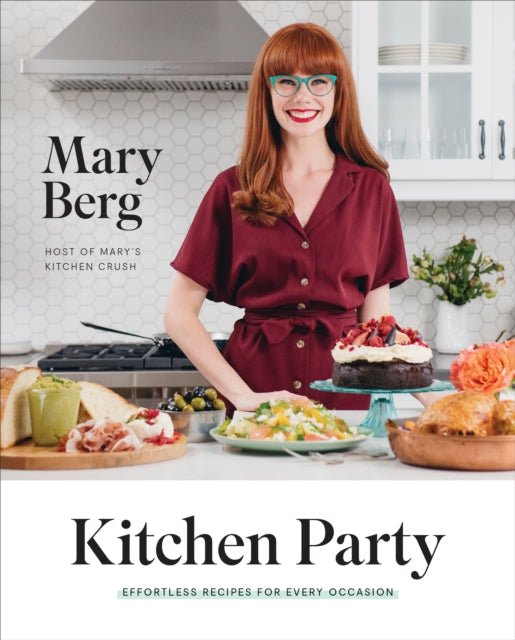 Kitchen Party: Effortless Recipes for Every Occasion