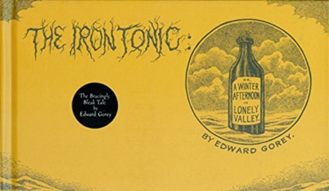 The Iron Tonic: Or, a Winter Afternoon in Lonely Valley