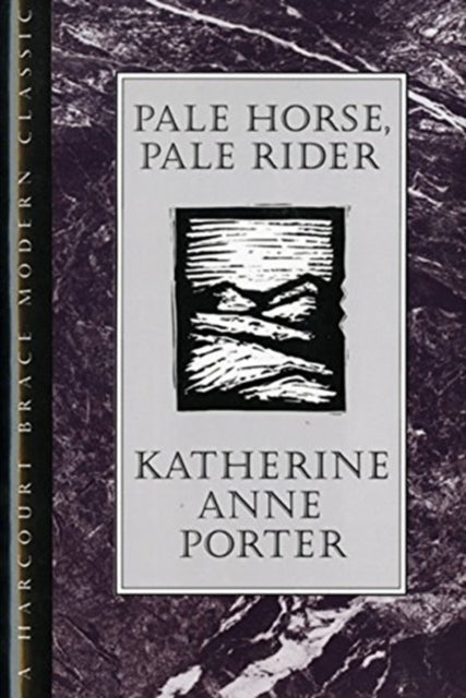 Pale Horse, Pale Rider: Three Short Novels