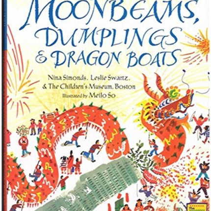 Moonbeams, Dumplings & Dragon Boats