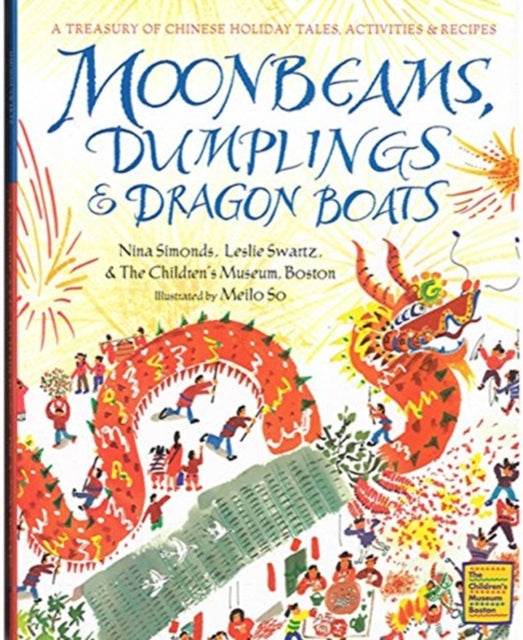 Moonbeams, Dumplings & Dragon Boats