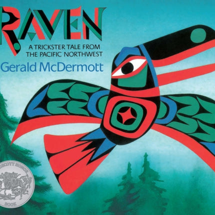 Raven: A Trickser Tale from the Pacific Northwest