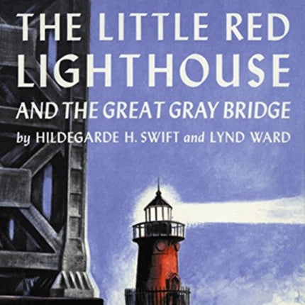 Little Red Lighthouse and the Great Gray Bridge