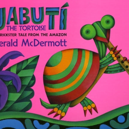 Jabutí the Tortoise: A Trickster Tale from the Amazon