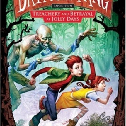 Secrets of Dripping Fang, Book Two: Treachery and Betrayal at Jolly Days