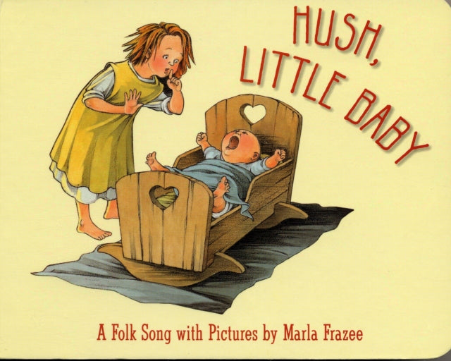 HUSH LITTLE BABY A Folk Song with Pictures