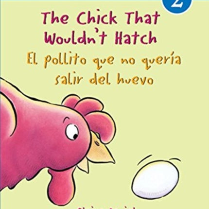 Chick that Wouldn't Hatch/el Pollito Que No Queria Salir Del Huevo