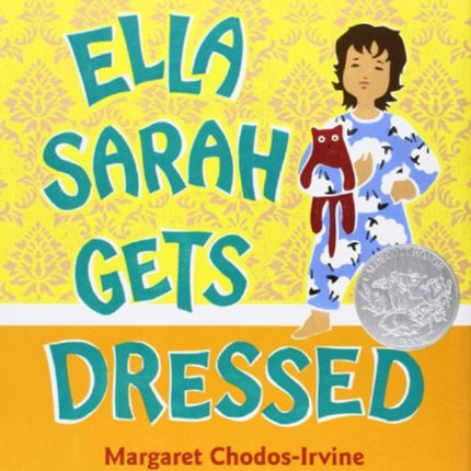 Ella Sarah Gets Dressed A Caldecott Honor Award