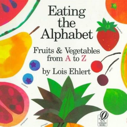 Eating The Alphabet: Fruits & Vegetables from A to Z