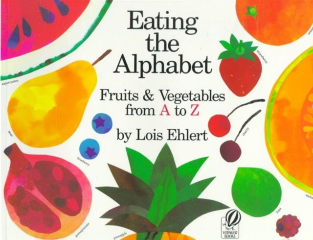 Eating The Alphabet: Fruits & Vegetables from A to Z