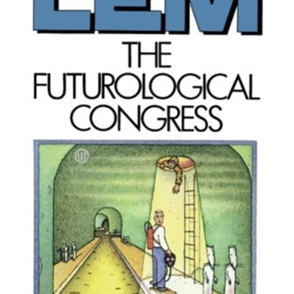 The Futurological Congress From the Memoirs of Ijon Tichy