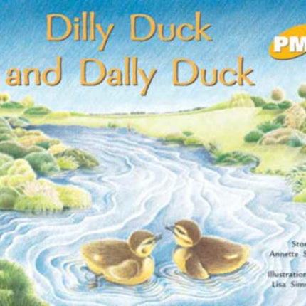 Dilly Duck and Dally Duck PM PLUS Level 7 Yellow