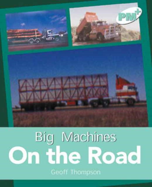 On the Road PM PLUS Non Fiction Level 1819 Big Machines Turquoise