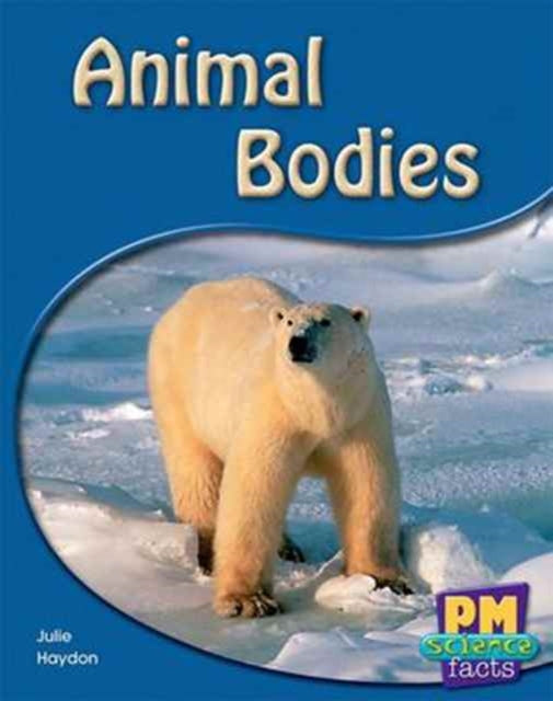 Animal Bodies PM Science Facts Levels 89 Non Fiction Yellow