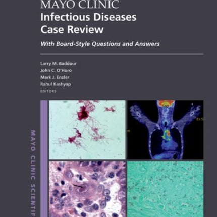 Mayo Clinic Infectious Diseases Case Review: With Board-Style Questions and Answers