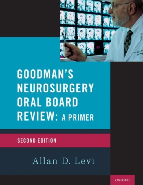 Goodmans Neurosurgery Oral Board Review 2nd Edition Medical Specialty Board Review