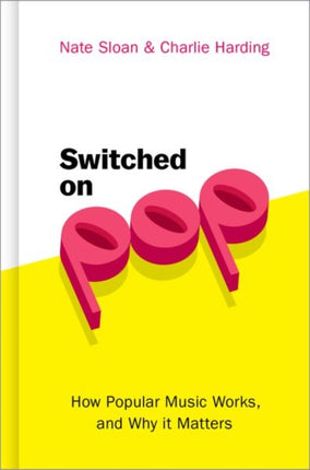 Switched On P: How Popular Music Works, and Why it Matters