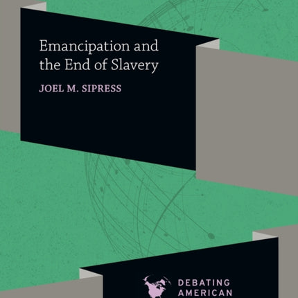 Emancipation and the End of Slavery