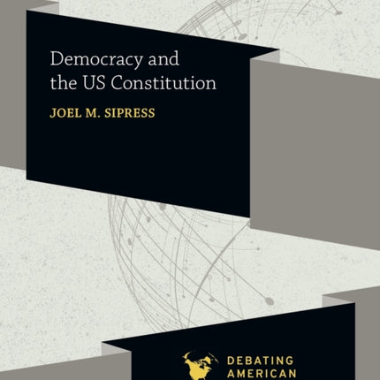 Democracy and the Us Constitution Debating