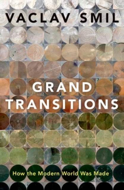 Grand Transitions: How the Modern World Was Made