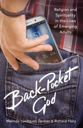 Back-Pocket God: Religion and Spirituality in the Lives of Emerging Adults