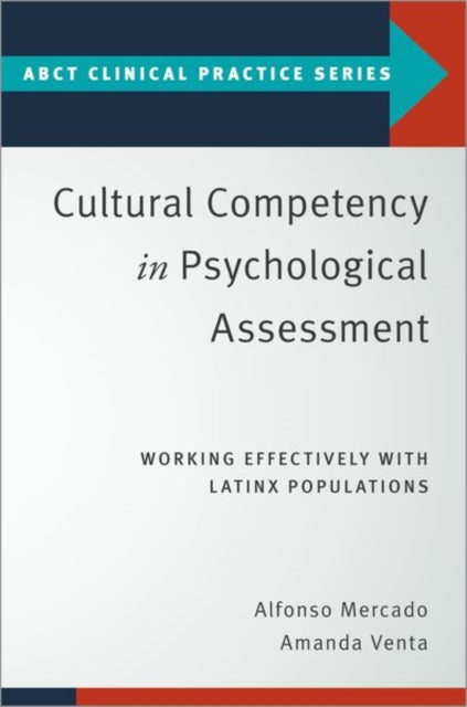 Cultural Competency in Psychological Assessment: Working Effectively With Latinx Populations