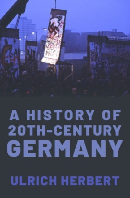 A History of Twentieth-Century Germany