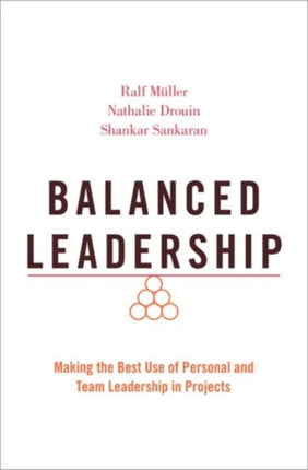 Balanced Leadership: Making the Best Use of Personal and Team Leadership in Projects