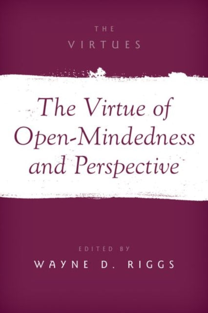 The Virtue of OpenMindedness and Perspective