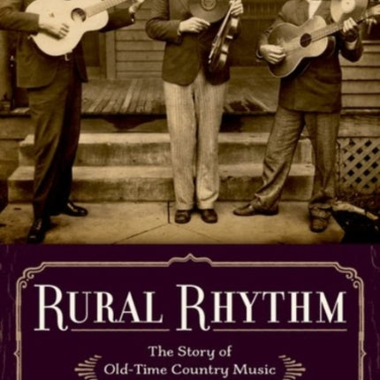 Rural Rhythm: The Story of Old-Time Country Music in 78 Records